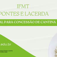 Edital n.º13/2023- IFMT Pontes e Lacerda abre licitação para concessão de cantina-lanchonete