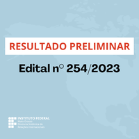 Resultado Preliminar - Edital n° 254/2023
